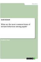 What are the most common forms of deviant behaviour among pupils?