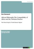 African Philosophy. The Compatibility of Africa and the Christian Practice: The Ichen People of North Eastern Nigeria