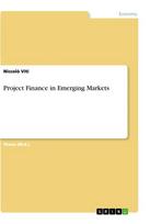 Project Finance in Emerging Markets