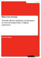 Towards effective legislative performance in a less developed state. A Nigeria experience