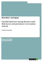 Suicidal behaviour among Kenyan youth. Risk factors and prevalence in secondary schools: A short research