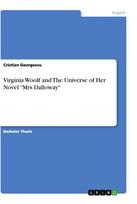 Virginia Woolf and The Universe of Her Novel "Mrs Dalloway"