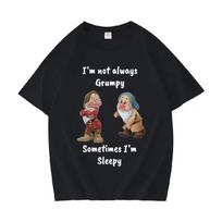 I'm Not Always Grumpy Sometimes I'm Sleepy Meme T Shirt Grumpy Dwarf Funny Tops Men Women T-shi XXXXL gray
