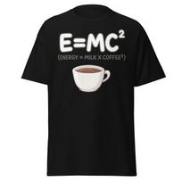 Coffee Energy Formula T-Shirt E=MC^2 Parody M white