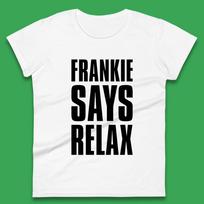 Frankie Says Relax Womens T Shirt Mens Tops Tees Unisex 3XL black