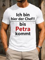 I Am The Boss Here Until Petra Comes Gerunisex Boss Quote Bold Red Minimal Text Graphic Unisex All Unisex All TShirt S black