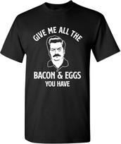 Ron Swanson Give Me All The Bacon Eggs T-shirt M black