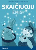 SKAIČIUOJU. Užduotys priešmokyklinukui. Serija EMIS - Sandrida Štelbienė