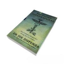 Dr Joe Dispenza Knyga „Tapk antgamtiškas“ Neurozientologija Meditacija Manifestacija Saviugda Dvasinė knyga suaugusiems A-1book gray