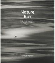 Nature Boy: The Photography of Olaf Petersen