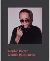 Sophie Rivera: Double Exposures