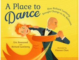 Place to Dance: How Richard Lamberty Brought Change to the Ballroom
