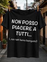 I Cannot Please Everyone Not Everyone Has Good Taste Simple Italian Handwritten Text Confident Unisex All Tshirt S black