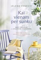 Kai vienam per sunku: maži žingsniai į lengvesnę kasdienybę. Darbo knyga tėvams, auginantiems specialiųjų poreikių turinčius vaikus - Jelena Zenevič