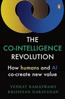 The Co-Intelligence Revolution: How Humans and AI Co-Create New Value