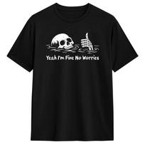 Yeah Im Fine No Worries Sarcastic Skeleton  Cotton TShirt For Unisex Beach  Vintage TShirts Crew Neck Fashion Tees Oversized 5XL įvairiaspalvis