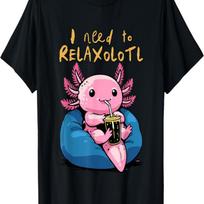 Relaxolotl Shirt Funny Axolotl Relaxing I Need to Relaxolotl T-Shirt S juoda