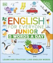 English for Everyone Junior 5 Words a Day: Learn and Practise 1,000 English Words