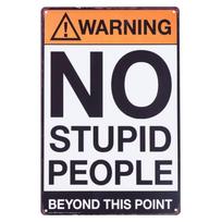 pc Warning No Stupid People Beyond This Point Retro Metal Tin No Trespassing Private Property signs for Bedroom xinch 20x30cm（7.8x11.8inch） orange