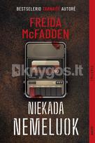 Niekada nemeluok - Freida McFadden