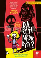 Daryti ar nedaryti? Mokyklos detektyvai, 15 dalis - Pamela Butchart