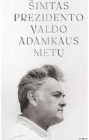 Šimtas Prezidento Valdo Adamkaus metų - Nėra Autoriaus