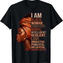 I Am Black Woman Educated Magic Intelligent Melanin Girl T-Shirt S juoda
