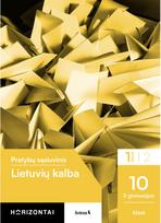 Lietuvių kalba. Pratybų sąsiuvinis 10 (II gimnazijos) klasei, 1 dalis, serija Ho izontai