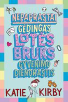 Nepaprastai gėdingas Lotės Bruks gyvenimo dienoraštis. Pirma knyga