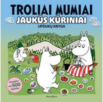 Troliai Mumiai. Jaukūs kūriniai. Lipdukų knyga - Nėra Autoriaus