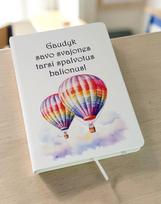 Balta užrašų knygutė „Gaudyk savo svajones tarsi spalvotus balionus“