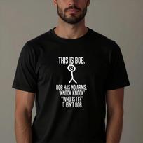 This Is Bob Has No Arms Funny T-Shirt, Novelty Joke Sarcastic Gift Men's Tee M black