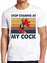 Stop Staring At My Cock Funny Joke Rude Novelty Offensive Cool Gift Unisex T-Shirt M