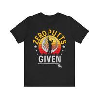 Funny Golfer Saying Zero Putts Given Tee Father's Day Golfing Golf Gift T-shirt XL yellow