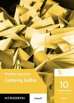 Lietuvių kalba. Pratybų sąsiuvinis 10 (II gimnazijos) klasė, 1 dalis, serija Horizontai