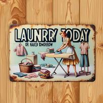 Senovinis metalinis skalbinių ženklas LAUNDRY Šiandien arba Rytoj Sienos dekoras retro namų dekoravimui Patvari geležinė lentelė Lengva pakabinti Puikiai 20x30cm（7.8x11.8inch） black