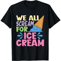 We All Scream For Ice Cream Frozen Fruit Sweets Ice Cream Men Women T-Shirt S