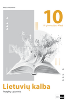 Lietuvių kalba. Pratybų sąsiuvinis 10 (II gimnazijos) klasei - Rita Barniškienė