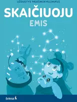 KNYGA SKAIČIUOJU. Užduotys priešmokyklinukui. Serija EMIS