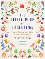 The Little Book of Parenting: How to Nurture Your Child to Their Full Potential