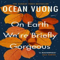 On Earth Were Briefly Gorgeous by Ocean Vuong Paperback Book 9781529110685