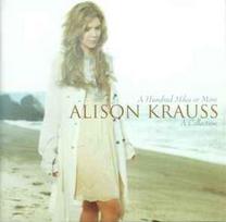 CD Alison Krauss - A Hundred Miles Or More: A Collection (naudota)