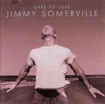 CD Jimmy Somerville - Dare To Love (naudota)