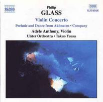 CD Philip Glass & Adele Anthony & Ulster Orchestra & Takuo Yuasa - Violin Concerto • Company • Prelude From Akhnaten (naudota)