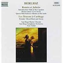 CD Berlioz*, & San Diego Master Chorale, & San Diego Symphony Orchestra*, & Yoav Talmi - Roméo Et Juliette / Les Troyens à Carthage (naudota)
