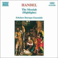 CD Handel*, & The Scholars Baroque Ensemble - The Messiah (Highlights) (naudota)