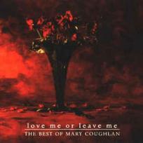 CD Mary Coughlan - Love Me Or Leave Me - The Best Of Mary Coughlan (naudota)