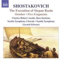CD Shostakovich*, & Charles Robert Austin, & Seattle Symphony Chorale, & Seattle Symphony*, & Gerard Schwarz - The Execution Of Stepan Razin • October • Five Fragments (naudota)
