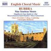 CD Rubbra*, & Choir Of St John’s College, Cambridge*, & Christopher Robinson - Nine Tenebrae Motets; Magnificat & Nunc Dimittis In A Flat; Missa In Honorem Sancti Dominici; Missa Cantauriensis (naudota)