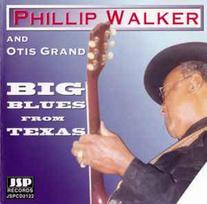 CD Phillip Walker And & Otis Grand - Big Blues From Texas (naudota)